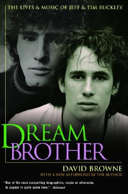 Seller image for Dream Brother: The Lives and Music of Jeff and Tim Buckley (Paperback or Softback) for sale by BargainBookStores