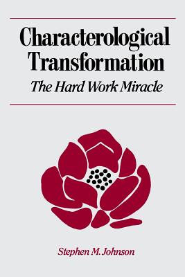 Imagen del vendedor de Characterological Transformation: The Hard Work Miracle (Paperback or Softback) a la venta por BargainBookStores