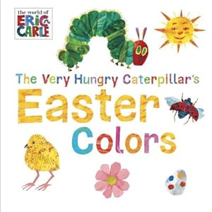Imagen del vendedor de The Very Hungry Caterpillar's Easter Colors (Board Book) a la venta por BargainBookStores