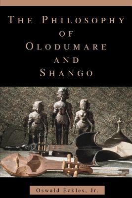 Seller image for The Philosophy of Olodumare and Shango (Paperback or Softback) for sale by BargainBookStores