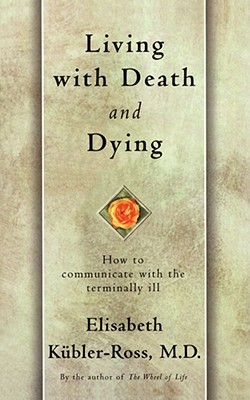 Seller image for Living with Death and Dying: How to Communicate with the Terminally Ill (Paperback or Softback) for sale by BargainBookStores