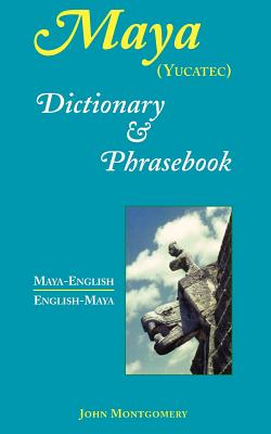 Imagen del vendedor de Maya-English/English-Maya Dictionary and Phrasebook (Paperback or Softback) a la venta por BargainBookStores