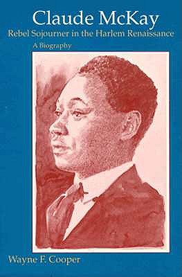 Seller image for Claude McKay, Rebel Sojourner in the Harlem Renaissance: A Biography (Paperback or Softback) for sale by BargainBookStores