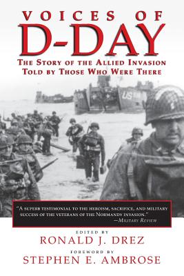 Imagen del vendedor de Voices of D-Day: The Story of the Allied Invasion Told by Those Who Were There (Paperback or Softback) a la venta por BargainBookStores