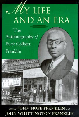 Imagen del vendedor de My Life and an Era: The Autobiography of Buck Colbert Franklin (Paperback or Softback) a la venta por BargainBookStores