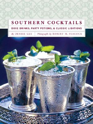 Seller image for Southern Cocktails: Dixie Drinks, Party Potions, and Classic Libations (Hardback or Cased Book) for sale by BargainBookStores