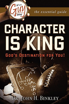 Seller image for It's a Guy Thing: Character Is King, God's Destination for You (Paperback or Softback) for sale by BargainBookStores