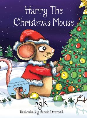 Imagen del vendedor de Harry the Christmas Mouse: (Hardback) (Hardback or Cased Book) a la venta por BargainBookStores