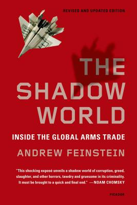 Imagen del vendedor de The Shadow World: Inside the Global Arms Trade (Paperback or Softback) a la venta por BargainBookStores