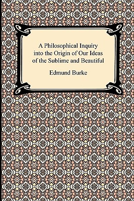 Seller image for A Philosophical Inquiry Into the Origin of Our Ideas of the Sublime and Beautiful (Paperback or Softback) for sale by BargainBookStores