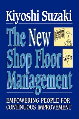 Bild des Verkufers fr New Shop Floor Management: Empowering People for Continuous Improvement (Paperback or Softback) zum Verkauf von BargainBookStores