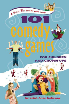 Imagen del vendedor de 101 Comedy Games for Children and Grown-Ups (Hardback or Cased Book) a la venta por BargainBookStores