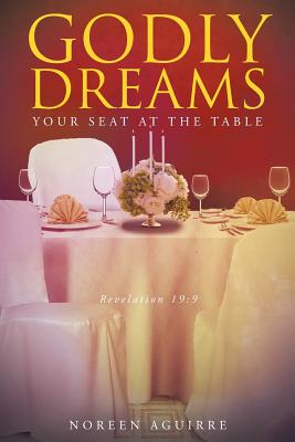 Bild des Verkufers fr Godly Dreams: Your Seat at the Table (Paperback or Softback) zum Verkauf von BargainBookStores