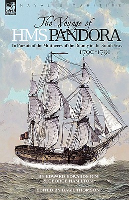 Seller image for The Voyage of H.M.S. Pandora: In Pursuit of the Mutineers of the Bounty in the South Seas-1790-1791 (Hardback or Cased Book) for sale by BargainBookStores