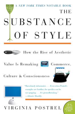 Seller image for The Substance of Style: How the Rise of Aesthetic Value Is Remaking Commerce, Culture, and Consciousness (Paperback or Softback) for sale by BargainBookStores
