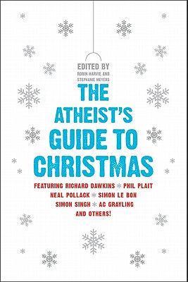 Imagen del vendedor de The Atheist's Guide to Christmas (Paperback or Softback) a la venta por BargainBookStores