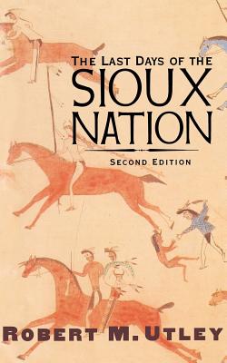 Seller image for The Last Days of the Sioux Nation (Paperback or Softback) for sale by BargainBookStores