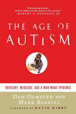 Image du vendeur pour The Age of Autism: Mercury, Medicine, and a Man-Made Epidemic (Paperback or Softback) mis en vente par BargainBookStores