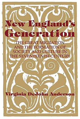 Imagen del vendedor de New England's Generation: The Great Migration and the Formation of Society and Culture in the Seventeenth Century (Paperback or Softback) a la venta por BargainBookStores
