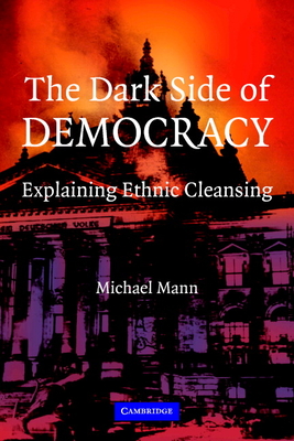 Seller image for The Dark Side of Democracy: Explaining Ethnic Cleansing (Paperback or Softback) for sale by BargainBookStores