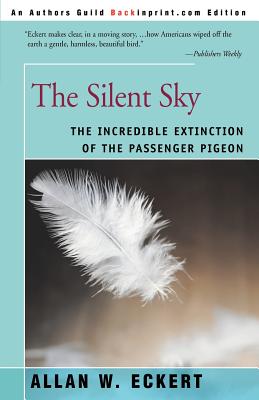 Seller image for The Silent Sky: The Incredible Extinction of the Passenger Pigeon (Paperback or Softback) for sale by BargainBookStores