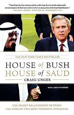 Image du vendeur pour House of Bush, House of Saud: The Secret Relationship Between the World's Two Most Powerful Dynasties (Paperback or Softback) mis en vente par BargainBookStores