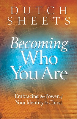 Seller image for Becoming Who You Are: Embracing the Power of Your Identity in Christ (Paperback or Softback) for sale by BargainBookStores