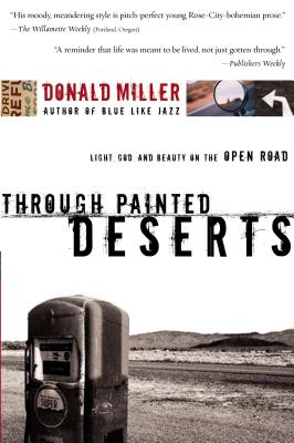 Seller image for Through Painted Deserts: Light, God, and Beauty on the Open Road (Paperback or Softback) for sale by BargainBookStores