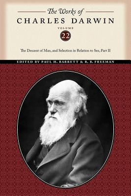 Seller image for The Works of Charles Darwin, Volume 22: The Descent of Man, and Selection in Relation to Sex (Part Two) (Paperback or Softback) for sale by BargainBookStores