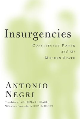 Immagine del venditore per Insurgencies: Constituent Power and the Modern State (Paperback or Softback) venduto da BargainBookStores