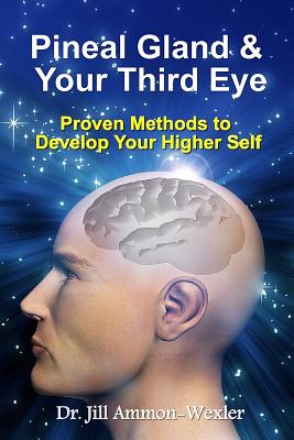 Seller image for Pineal Gland & Your Third Eye: Proven Methods to Develop Your Higher Self (Paperback or Softback) for sale by BargainBookStores
