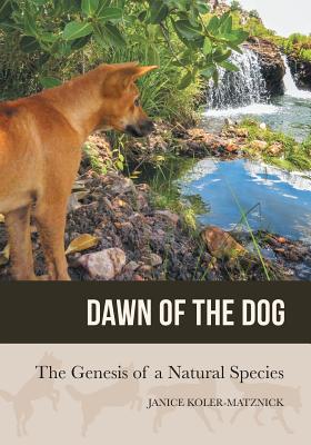 Bild des Verkufers fr Dawn of the Dog: The Genesis of a Natural Species (Paperback or Softback) zum Verkauf von BargainBookStores