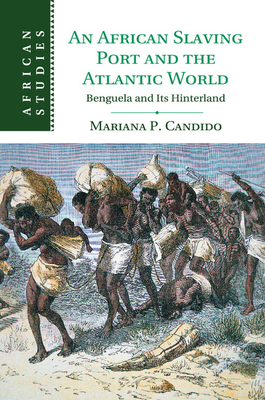 Bild des Verkufers fr An African Slaving Port and the Atlantic World (Paperback or Softback) zum Verkauf von BargainBookStores