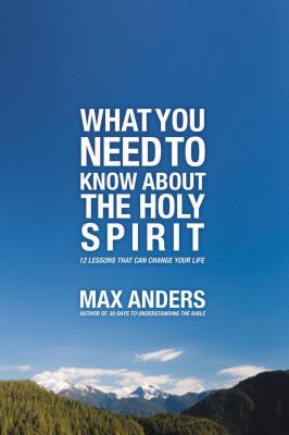Seller image for What You Need to Know about the Holy Spirit: 12 Lessons That Can Change Your Life (Paperback or Softback) for sale by BargainBookStores