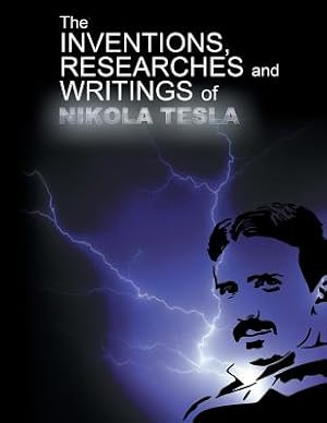 Image du vendeur pour The Inventions, Researchers and Writings of Nikola Tesla (Paperback or Softback) mis en vente par BargainBookStores