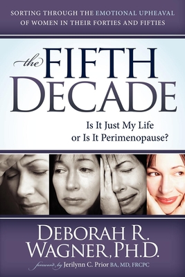 Seller image for The Fifth Decade: Is It Just My Life or Is It Perimenopause (Paperback or Softback) for sale by BargainBookStores