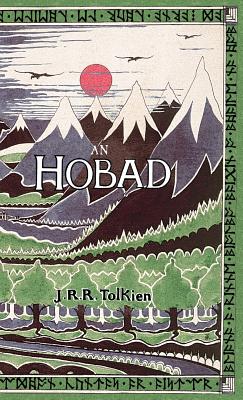 Immagine del venditore per An Hobad, No Anonn Agus AR Ais Aris: The Hobbit in Irish (Hardback or Cased Book) venduto da BargainBookStores
