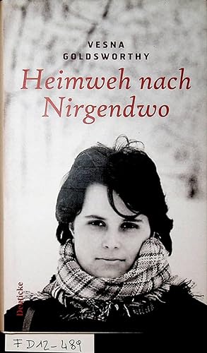 Seller image for Heimweh nach Nirgendwo : eine Lebensgeschichte. [Aus d. Engl. von Miriam Mandelkow] for sale by ANTIQUARIAT.WIEN Fine Books & Prints