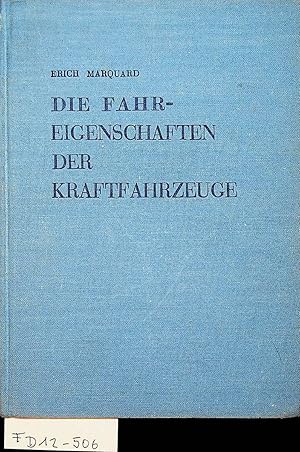 Die Fahreigenschaften der Kraftfahrzeuge mit besonderer Berücksichtigung ihrer versuchsgemäßen Er...