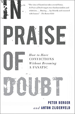 Seller image for In Praise of Doubt: How to Have Convictions Without Becoming a Fanatic (Paperback or Softback) for sale by BargainBookStores