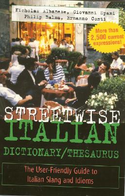 Seller image for Streetwise Italian Dictionary/Thesaurus: The User-Friendly Guide to Italian Slang and Idioms (Paperback or Softback) for sale by BargainBookStores