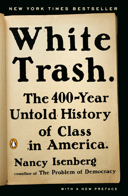Seller image for White Trash: The 400-Year Untold History of Class in America (Paperback or Softback) for sale by BargainBookStores