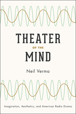 Seller image for Theater of the Mind: Imagination, Aesthetics, and American Radio Drama (Paperback or Softback) for sale by BargainBookStores