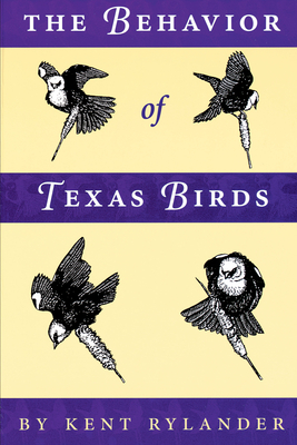 Seller image for The Behavior of Texas Birds: A Field Companion (Paperback or Softback) for sale by BargainBookStores