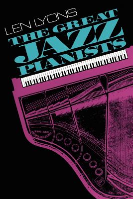 Seller image for The Great Jazz Pianists: Speaking of Their Lives and Music (Paperback or Softback) for sale by BargainBookStores