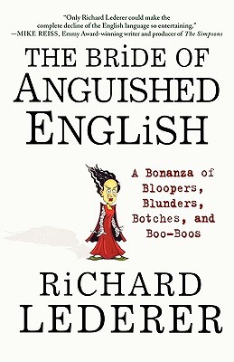 Seller image for The Bride of Anguished English: A Bonanza of Bloopers, Blunders, Botches, and Boo-Boos (Paperback or Softback) for sale by BargainBookStores