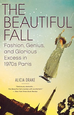 Seller image for The Beautiful Fall: Fashion, Genius, and Glorious Excess in 1970s Paris (Paperback or Softback) for sale by BargainBookStores