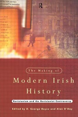 Seller image for The Making of Modern Irish History: Revisionism and the Revisionist Controversy (Paperback or Softback) for sale by BargainBookStores