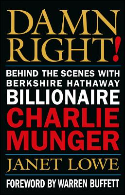 Immagine del venditore per Damn Right!: Behind the Scenes with Berkshire Hathaway Billionaire Charlie Munger (Hardback or Cased Book) venduto da BargainBookStores