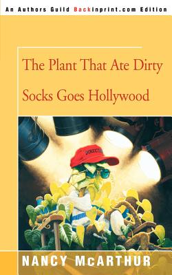Seller image for The Plant That Ate Dirty Socks Goes Hollywood (Paperback or Softback) for sale by BargainBookStores